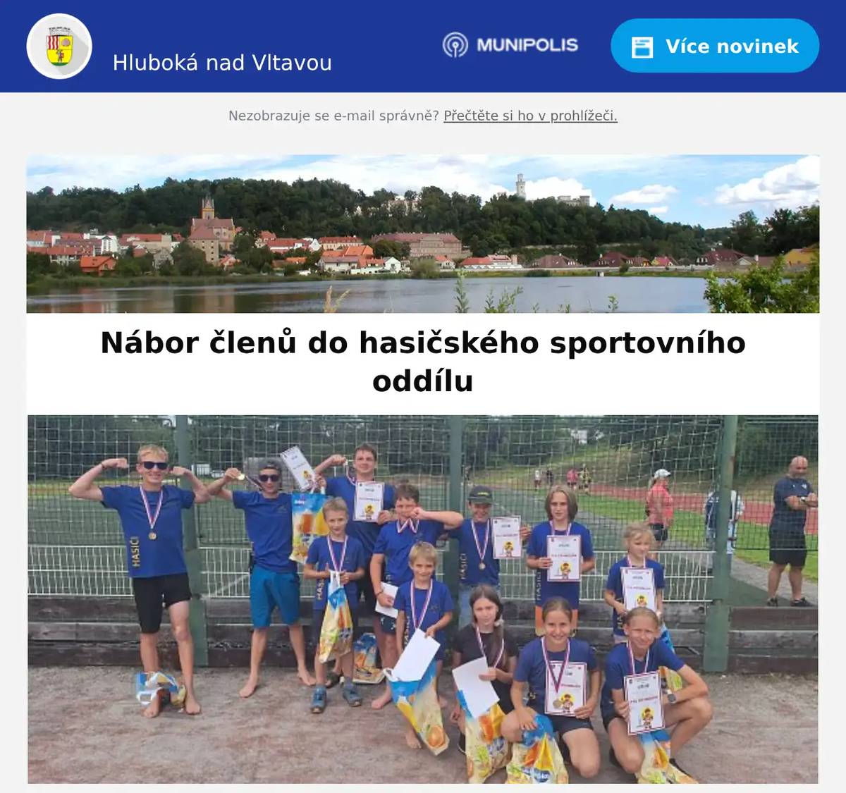 Milí spoluobčané, hasičský sportovní oddíl Hluboká nad Vltavou - Purkarec nabírá nové členy sportovce/nesportovce, malé/velké, kluky/holky. Zájemci mohou přijít na jakýkoliv trénink v tyto dny: Kdy:přípravka (3-6 let) - vždy v úterý od 16 hodinmladší a starší žáci, dorost - vždy v pátek od 16 hodin Kde:hasičské hřiště za Sportovně relaxačním areálu v Hluboké nad Vltavou Kontakt: Lucie Černá (777053859)    