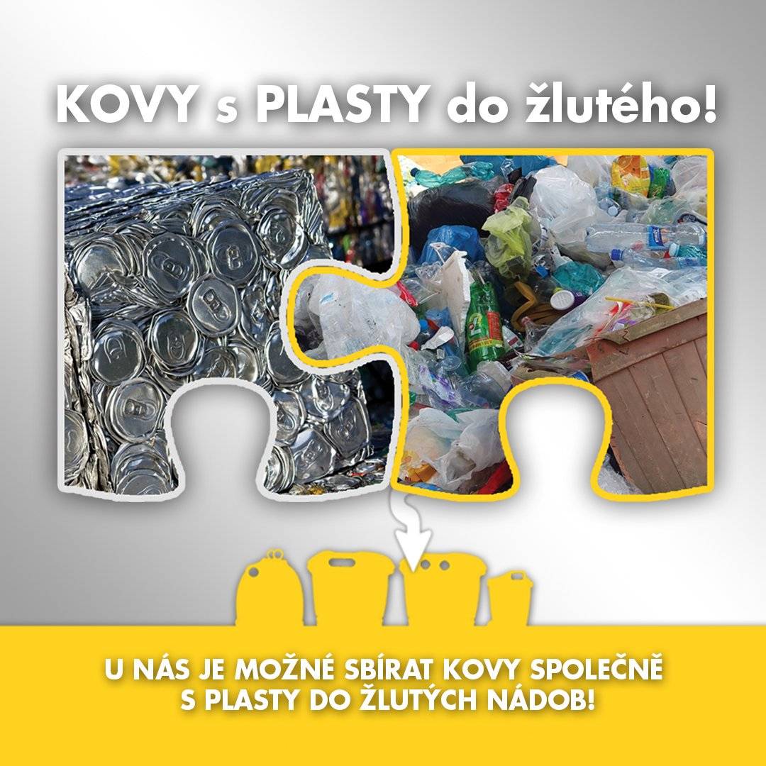 Kovové obaly jsme dosud odkládali do nádob na kovy. Rozhodli jsme se podpořit tzv. vícekomoditní sběr.   V naši obci můžete sbírat kovové obaly společně s plasty. Rozšířený systém sběru komunálních odpadů můžete zahájit okamžitě. Týká se sběru do malých domovních nádob na plasty v systému DOOR TO DOOR i velkých nádob na sběrných místech.    Žluté nádoby na sběrných místech budou opatřeny nálepkami s označením co do nich patří, tedy – PLAST + NÁPOJOVÉ KARTONY + KOVY.   Jelikož jsou plasty ze žlutých kontejnerů dále ručně dotřiďovány podle barev a materiálů na třídicí lince, je relativně snadné takto dotřiďovat také další druhy odpadu, například kovy, aniž by to způsobilo vážné komplikace.   Tento způsob sběru je nejrozumnějším způsobem, jak snížit produkci směsného komunálního odpadu a efektivně třídit a svážet i drobné kovy z domácností. Díky tomu se šetří prostor pro sběrné místo a také náklady na dopravu.   A co vše nově patří do žlutých kontejnerů?   •      sešlápnuté PET lahve •      obaly od pracích, čistících a kosmetických přípravků •      kelímky od jogurtů, mléčných výrobků •      fólie, sáčky, plastové tašky  •      balící fólie od spotřebního zboží  •      obaly od CD disků a další výrobky z plastů •      nápojové plechovky a konzervy •      hliníkové obaly a alobal •      hliníková víčka od mléčných produktů •      kovové zátky, tuby, kancelářské sponky a další drobné kovové odpady   Kovové obaly, stejně jako obaly z plastů, by neměly obsahovat zbytky potravin, nebo jiného biologického materiálu. Jakékoli nadměrné znečištění způsobuje při konečném ručním třídění problémy a komplikuje samotnou recyklaci.   Do žlutých kontejnerů nepatří mastné obaly se zbytky potravin nebo čistících přípravků, obaly od žíravin, barev a jiných nebezpečných látek, podlahové krytiny či novodurové trubky. Nepatří tam také tlakové nádobky od nebezpečných látek.! Ty mohou být navíc nebezpečným odpadem. Nepatří tam ani tzv. těžké kovy, jako jsou například olovo nebo rtuť.   Žluté kontejnery nejsou určeny pro sběr velkých kusů kovů. Ty stále patří do výkupen surovin či na sběrné dvory. Při jejich vhození do kontejneru zaberou uvnitř mnoho místa, zároveň hrozí jeho poškození a také poškození svozové techniky při výsypech těchto nádob.   Více informací se dozvíte na www.jaktridit.cz.   Má to smysl. Třiďte odpad.   Eva Kmiećová, Vaše starostka
