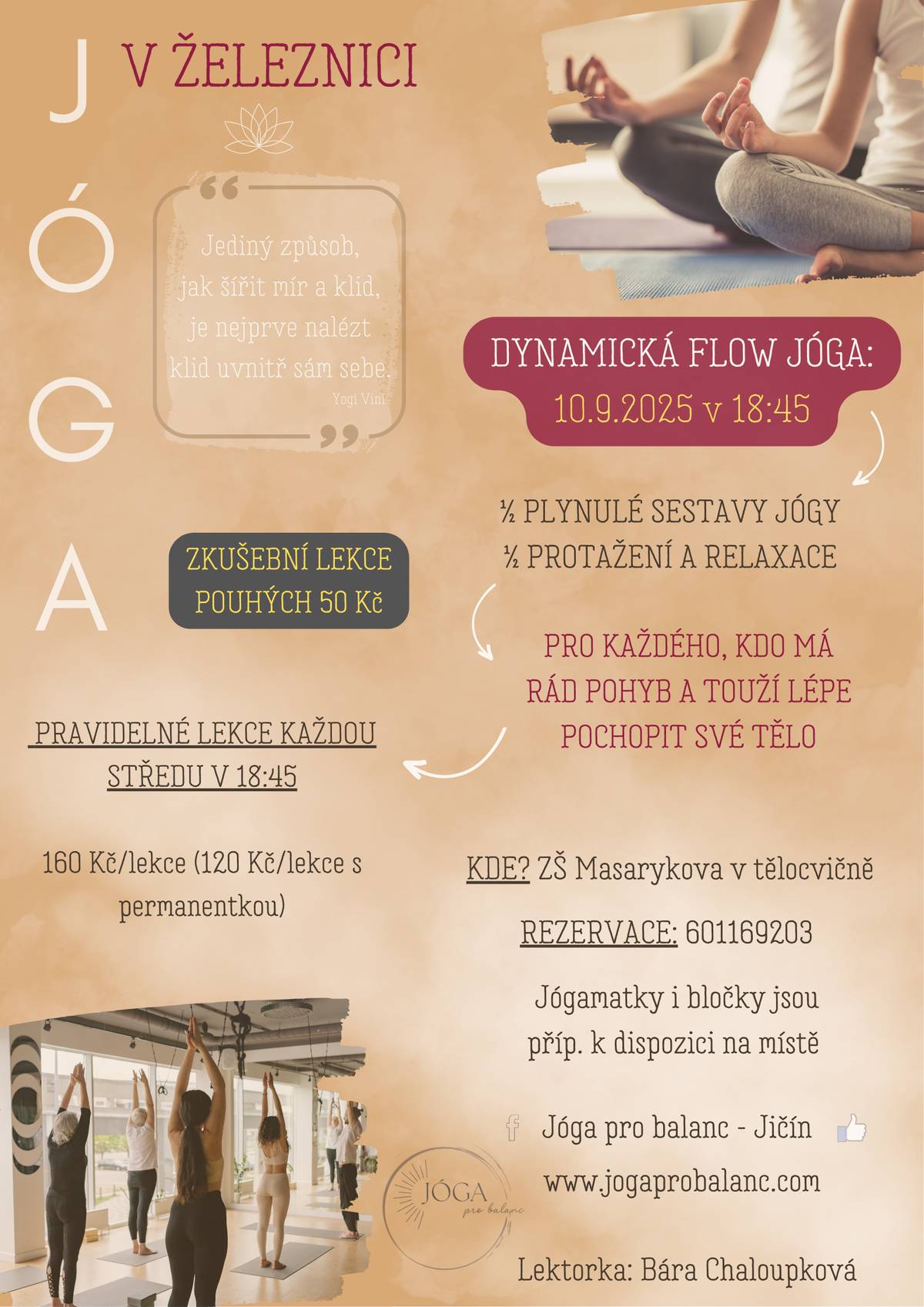 Máte chuť udělat něco pro své zdraví, příjemně si zacvičit a zároveň relaxovat? Zkuste jógu!  Dynamickou Flow Jógu si můžete přijít zacvičit 10. 9. od 18:45 hodin do tělocvičny ZŠ Masarykova.  Pravidelné lekce se konají každou středu v 18:45, zkušební lekce je za 50 Kč. Jste srdečně zváni.