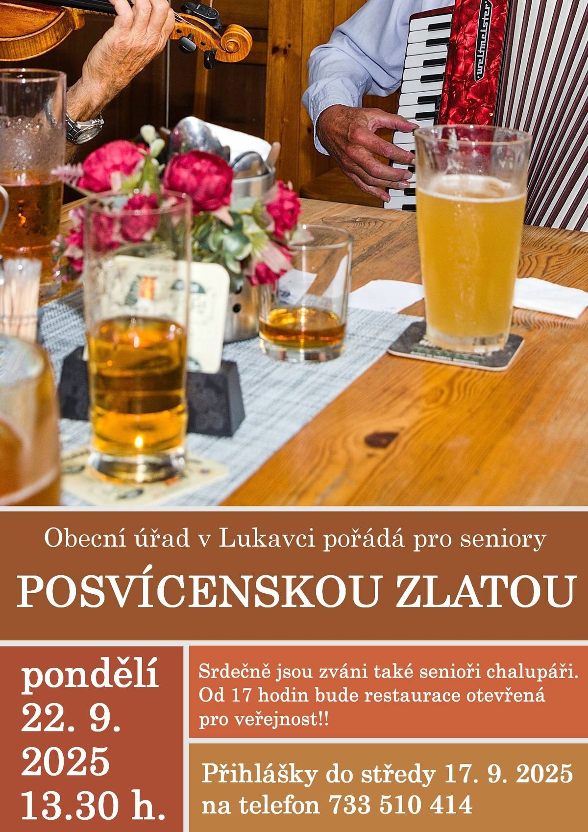 Obecní úřad Lukavec pořádá  pro seniory POSVÍCENSKOU ZLATOU v pondělí  22.9. 2025 od 13:30 hodin. Přihlášky do středy 17.3. 2025 na telefon 733510414