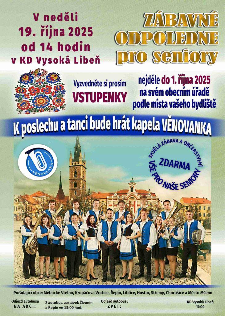 Zábavné odpoledne pro seniory se koná v neděli 19.10.2025 od 14:00 hod. v KD Vysoká Libeň. K tanci a poslechu hraje kapela Věnovanka. Odjezd autobusem z autobus. zastávek Živonín a Řepín ve 13:00 hod. Vstupenky si vyzvedněte na OÚ Řepín nejdéle do 1.10.2025
