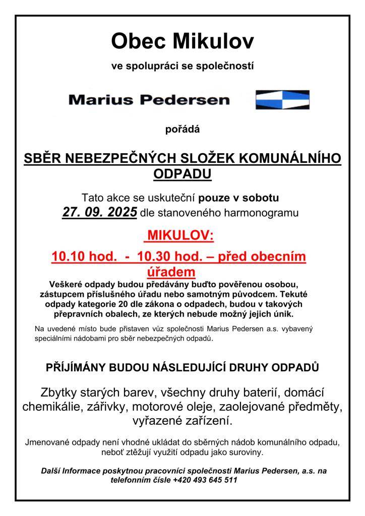 Tato akce se uskuteční pouze v sobotu    27. 09. 2025 dle stanoveného harmonogramu   MIKULOV: 10.10 hod.  -  10.30 hod. – před obecním úřadem