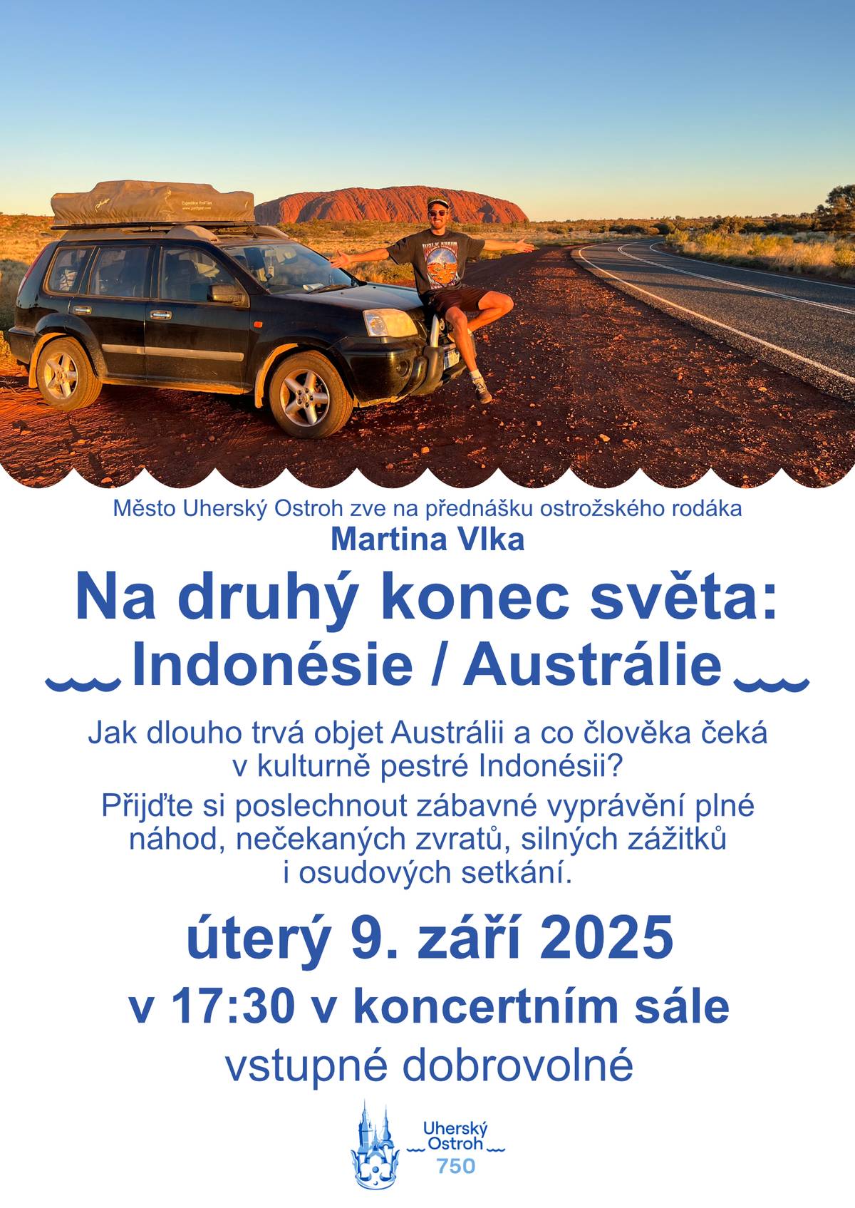 V úterý 9. září 2025 v 17:30 hodin se v koncertním sále na ostrožském zámku uskuteční cestopisná beseda místního rodáka Martina Vlka s názvem Na druhý konec světa: Indonésie/Austrálie. Vstupné je dobrovolné.
