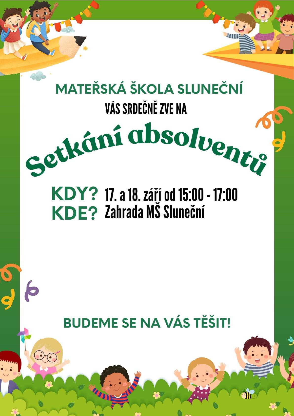 Mateřská škola Sluneční zve na Setkání absolventů! 💙  📅 Kdy? 17. a 18. září od 15:00 do 17:00 📍 Kde? Zahrada MŠ Sluneční  Přijďte si společně zavzpomínat, potkat kamarády i paní učitelky a užít si příjemné odpoledne plné radosti 😊  Budeme se na vás moc těšit ☀️