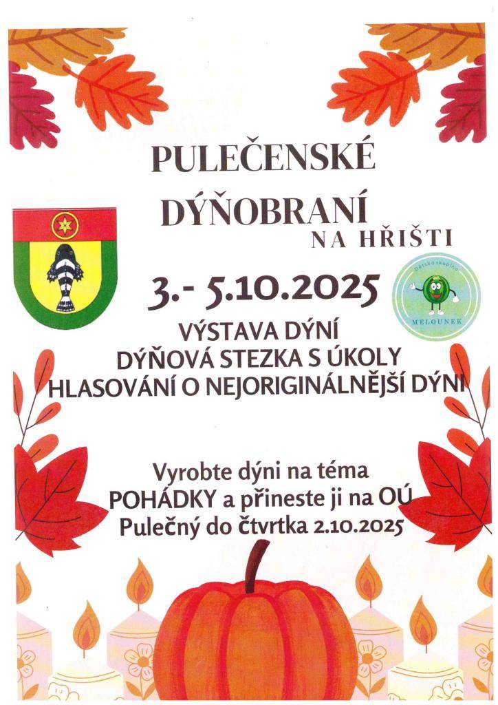 Přijďte se podívat na výstavu dýní.  Kdy: 3. 10. - 5. 10. 2025  Kde: na hřišti v Pulečném