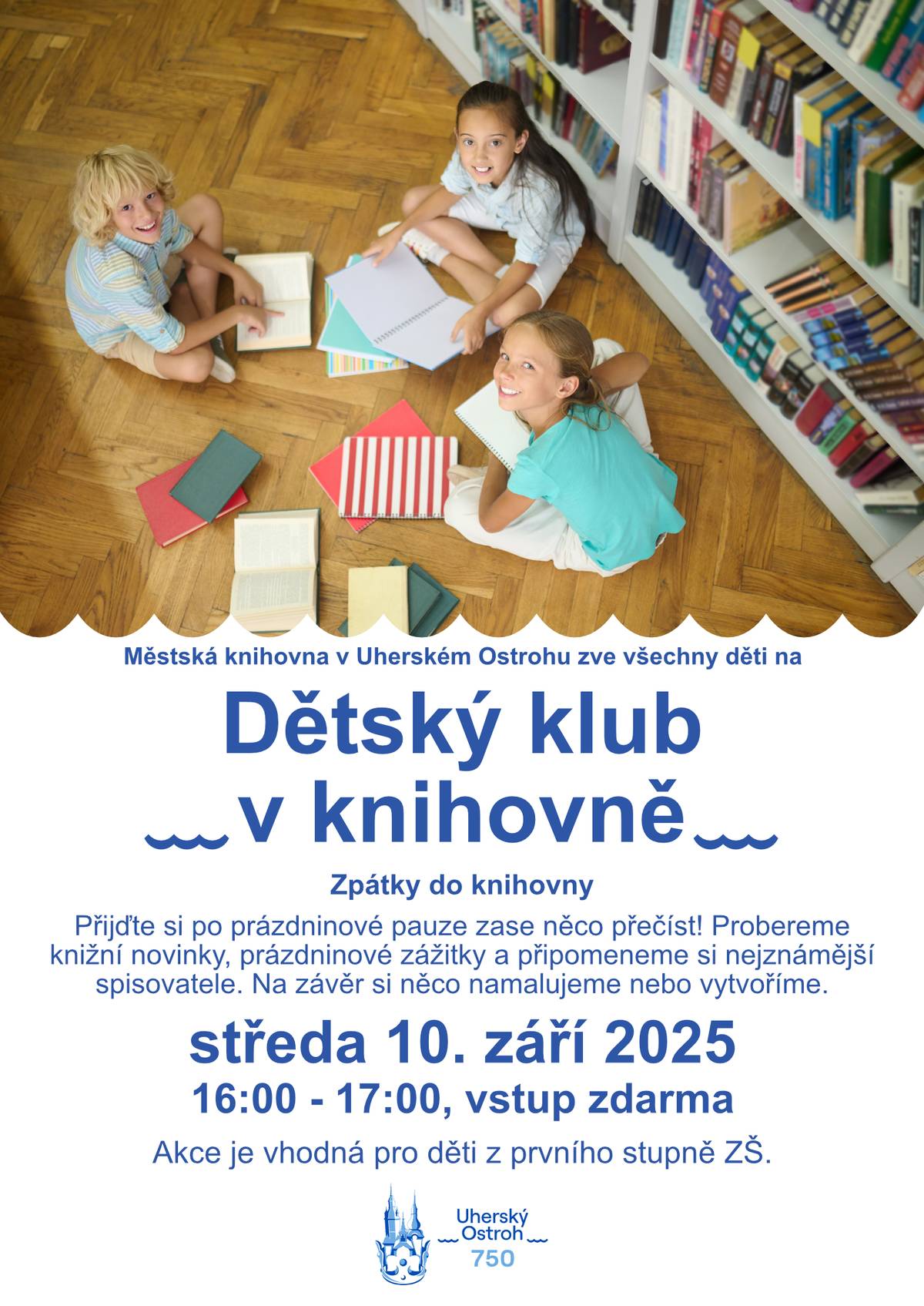 Ve středu 10. září 2025 v 16:00 hodin se v prostorách Městské knihovny na zámku v Uherském Ostrohu uskuteční zářijové setkání Dětského klubu, který sdružuje místní dětské čtenáře a milovníky knih a příběhů. Zářijové setkání nese název Zpátky do knihovny a bude věnováno povídání o zážitcích, které děti zažily během letních prázdnin. Na programu bude také představení podzimních knižních novinek pro děti.