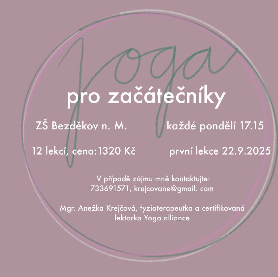 Od 22. září 2025 začínají v tělocvičně ZŠ Bezděkov nad Metují pravidelné lekce jógy pro začátečníky.