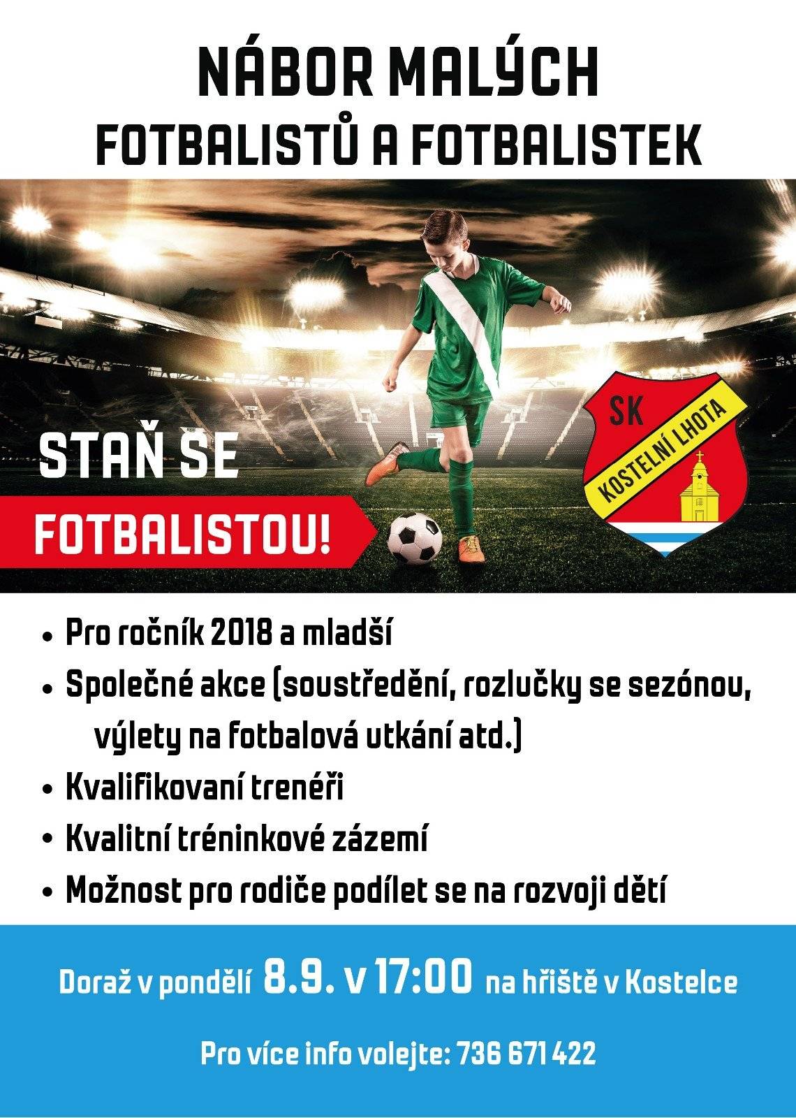 Máte vy, nebo kdokoliv ve vašem okolí, kluka nebo holku, nejlépe ročníky 2018 a mladší? A chcete zkusit fotbal v Kostelce? Doražte toto pondělí na hřšitě na náborový trénink. Více info na plakátě.