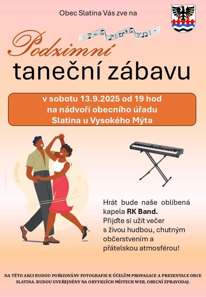 Obec Slatina vás zve na podzimní taneční zábavu s oblíbenou skupinou RK Band. Akce se uskuteční na nádvoří obecního úřadu v sobotu 13.9. od 19 hodin. Občerstvení zajištěno.