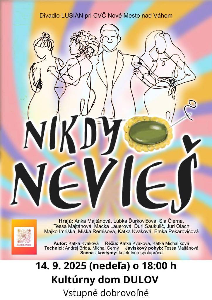 "V nedeľu 14.9.2025 ku nám zavíta Divadlo Lusian s hrou Nikdy nevieš!   Komédia z kúpeľného prostredia z obdobia 80-tych rokov, vtipnou formou poukazuje na dianie v kúpeľoch v tomto období. Je o nájdení lásky ale aj sebalásky.   Vstupné dobrovoľné. "