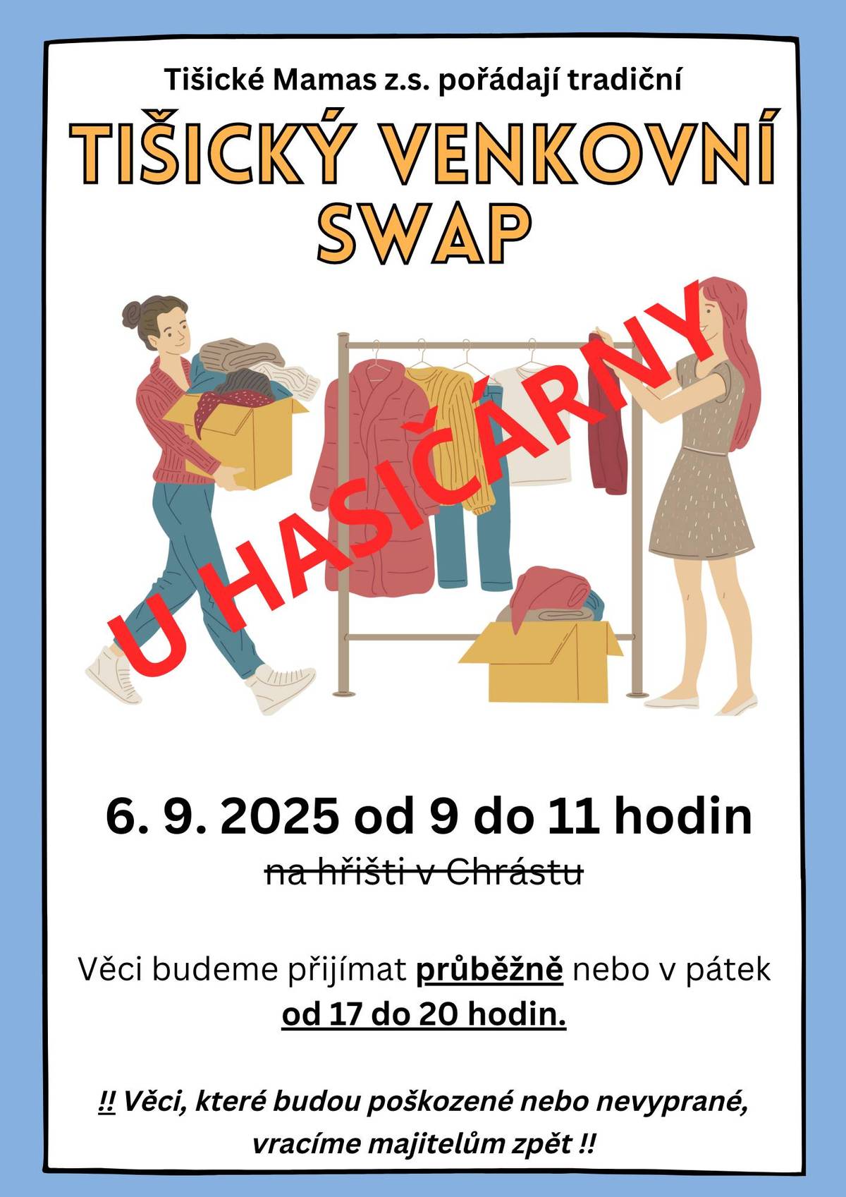 📢 SWAP – změna místa! Milí sousedé, připomínáme, že zítra v sobotu 6. 9. 2025 od 9:00 do 11:00 proběhne tradiční Tišický venkovní SWAP – tentokrát ale NE na hřišti v Chrástu, nýbrž v naší hasičárně! 🚒👕👗 👉 Důvodem je fotbalový program na hřišti, proto vás prosíme, abyste přišli do hasičárny. ‼️ Příjem oblečení a dalších věcí probíhá už dnes v pátek od 17:00 do 20:00 hodin právě v hasičárně. Věci, které budou poškozené nebo nevyprané, vracíme zpět majitelům. Těšíme se na vás – pojďme společně vdechnout věcem nový život! 🌍♻️