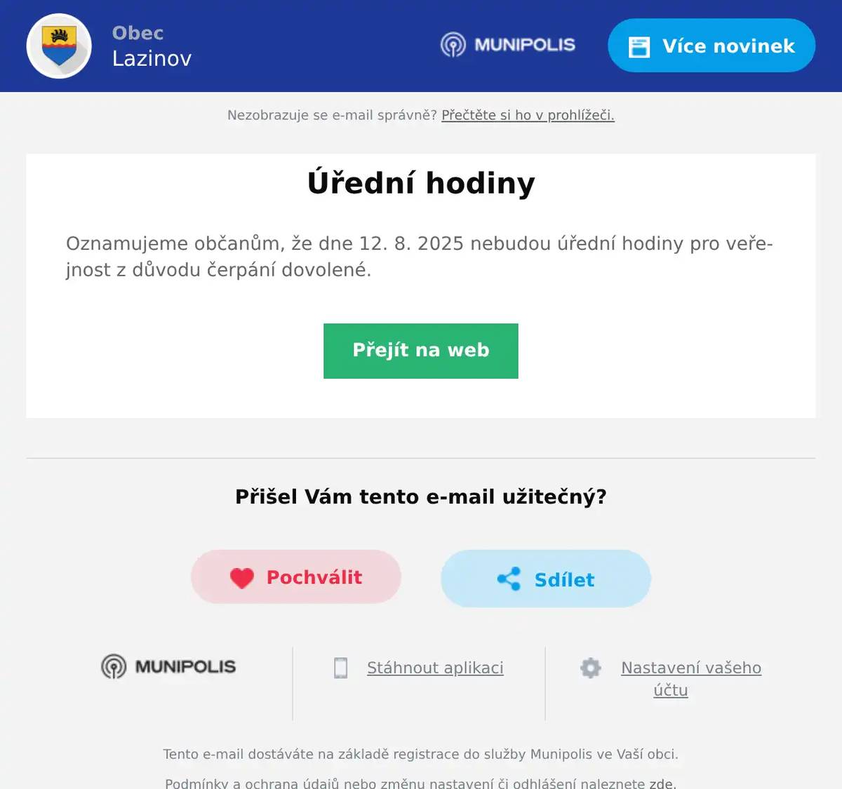 Oznamujeme občanům, že dne 12. 8. 2025 nebudou úřední hodiny pro veřejnost z důvodu čerpání dovolené.