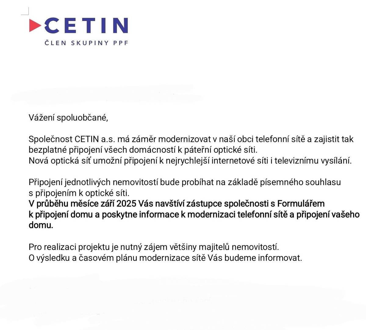 Ve Hřensku od 8.9.2025  bude probíhat zjištění zájmu o optické připojení nemovitostí. Vše bude realizovat společnost Cetim a vše je zdarma.