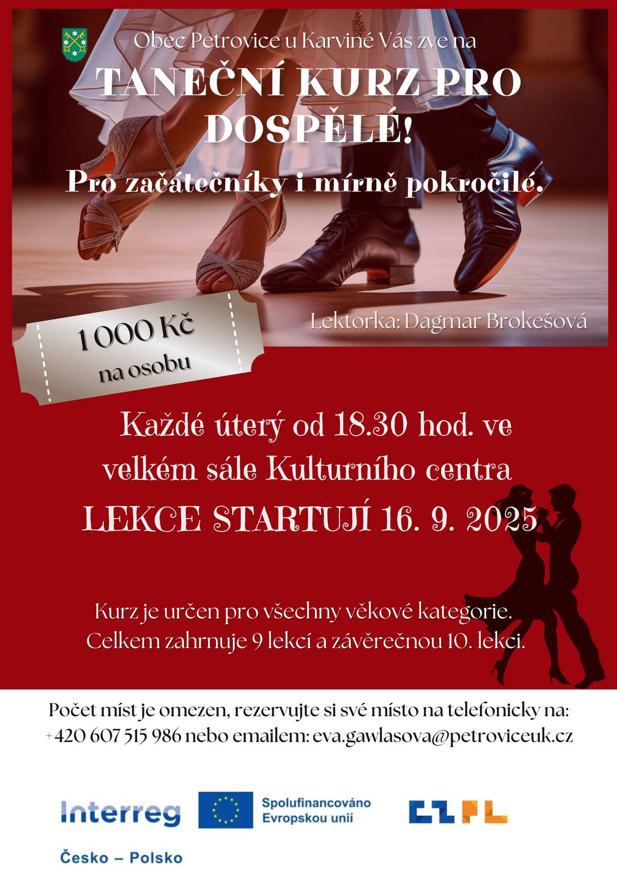 Stále se můžete přihlásit do tanečního kurzu pro dospělé, který začíná už 16. září 2025 v Kulturním centru v Petrovicích u Karviné. 📅 Každé úterý od 18:30 hod. 💃 Pro začátečníky i mírně pokročilé 👠 Kurz vede lektorka Dagmar Brokešová 💰 Cena: 1000 Kč na osobu 📞 Rezervace: +420 607 515 986 📧 eva.gawlasova@petroviceuk.cz