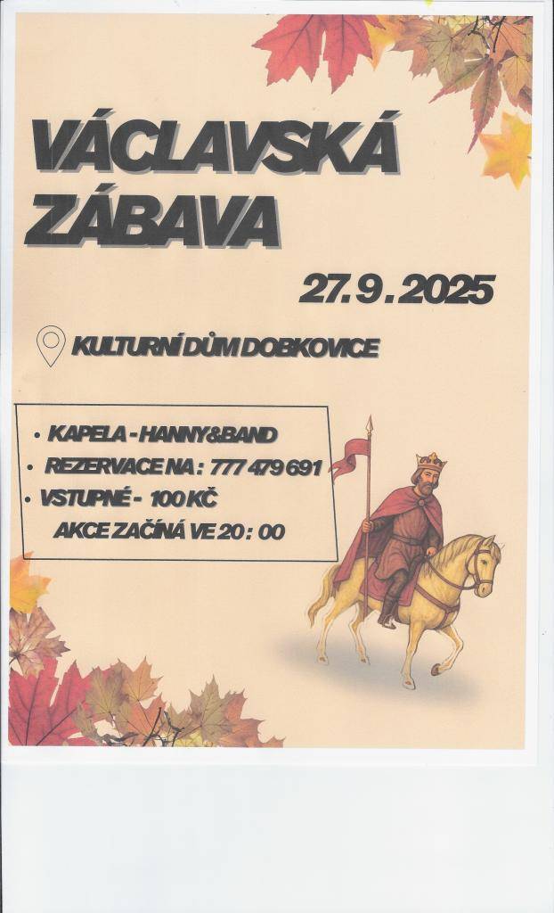 Zveme vás na Václavskou zábavu, která se uskuteční 27. září 2025 od 20:00 hodin. Přijďte strávit příjemný večer plný zábavy a tance.