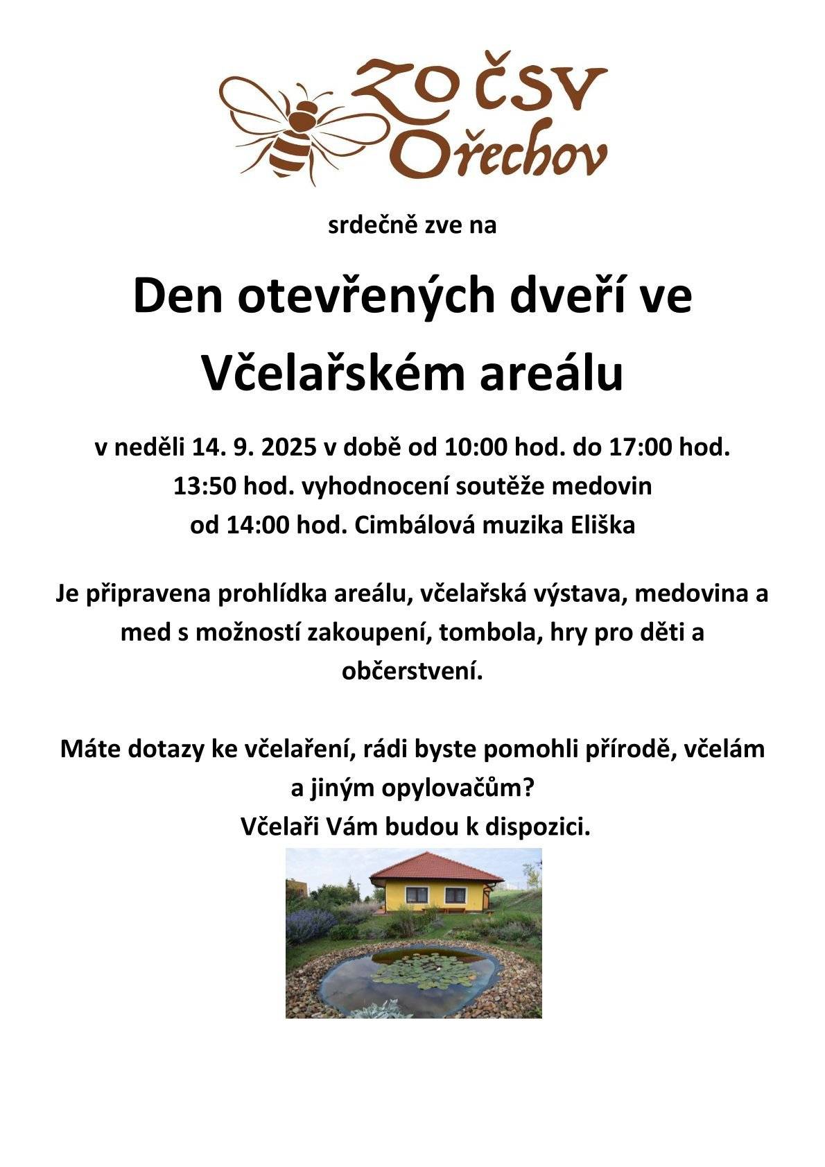 Včelaři Ořechov srdečně zvou na den otevřených dveří ve včelařském areálu.