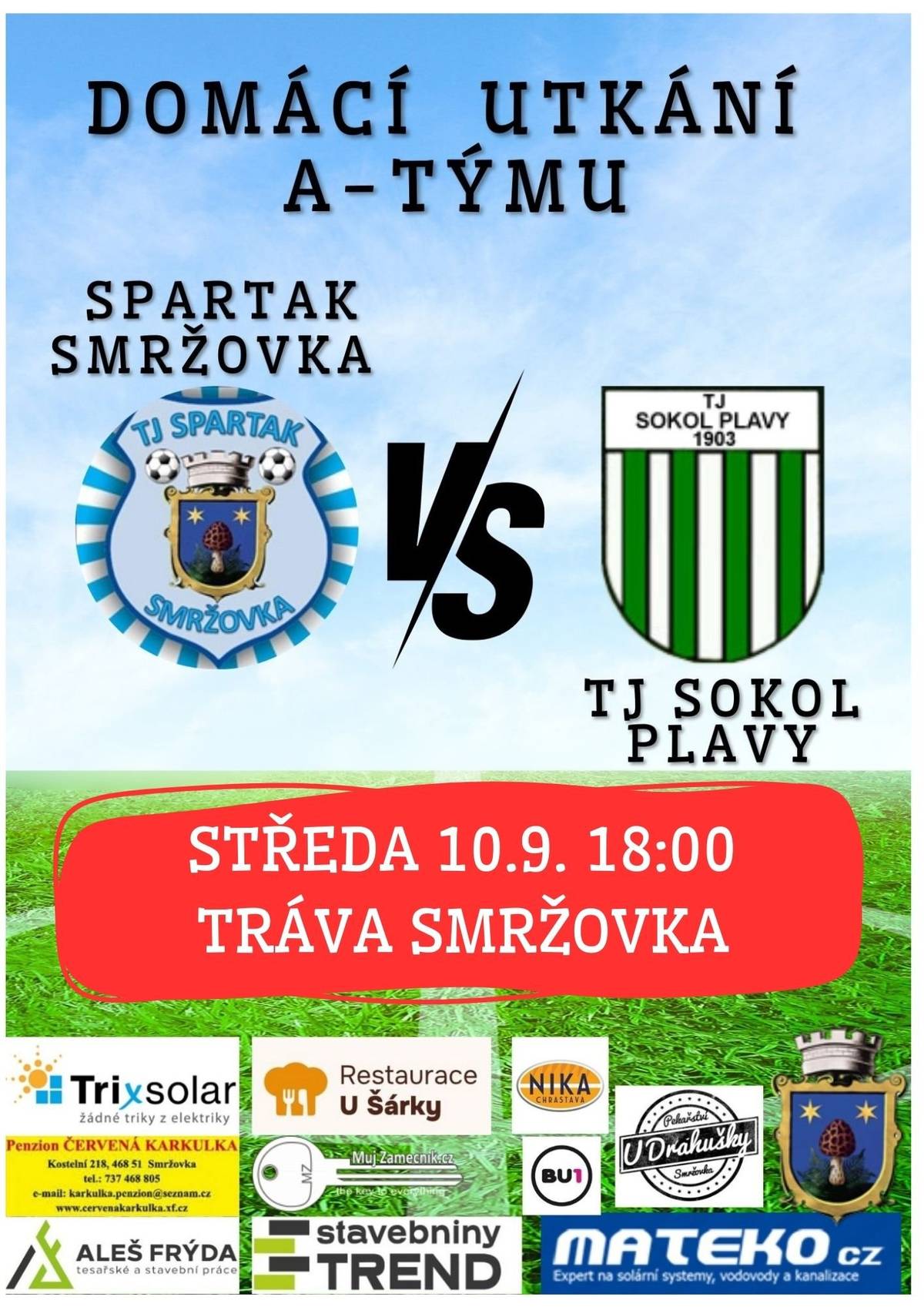 Fotbalové fanoušky zveme ve středu 10. 9. od 18.00 hodin na utkání TJ Spartak Smržovka A a TJ Sokol Plavy na hřišti ve Sportovní ulici.