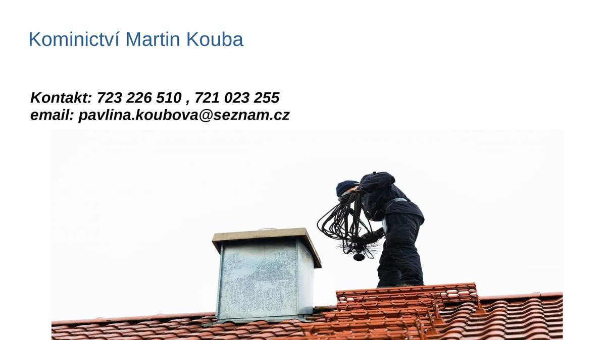 Ve dnech 12.9. - 13 9. 2025 bude nabízet své služby Kominictví Martin Kouba.   V pátek 12. 9. - budou k zastižení v obcích Pašovice, Doubrava, Doubravka a částečně Koloměřice.. V sobotu 13.9. - Chrášťany a Koloměřice.   kontakt: 723 226 510 , 721 023 255 email: pavlina.koubova@seznam.cz   www: kominictví