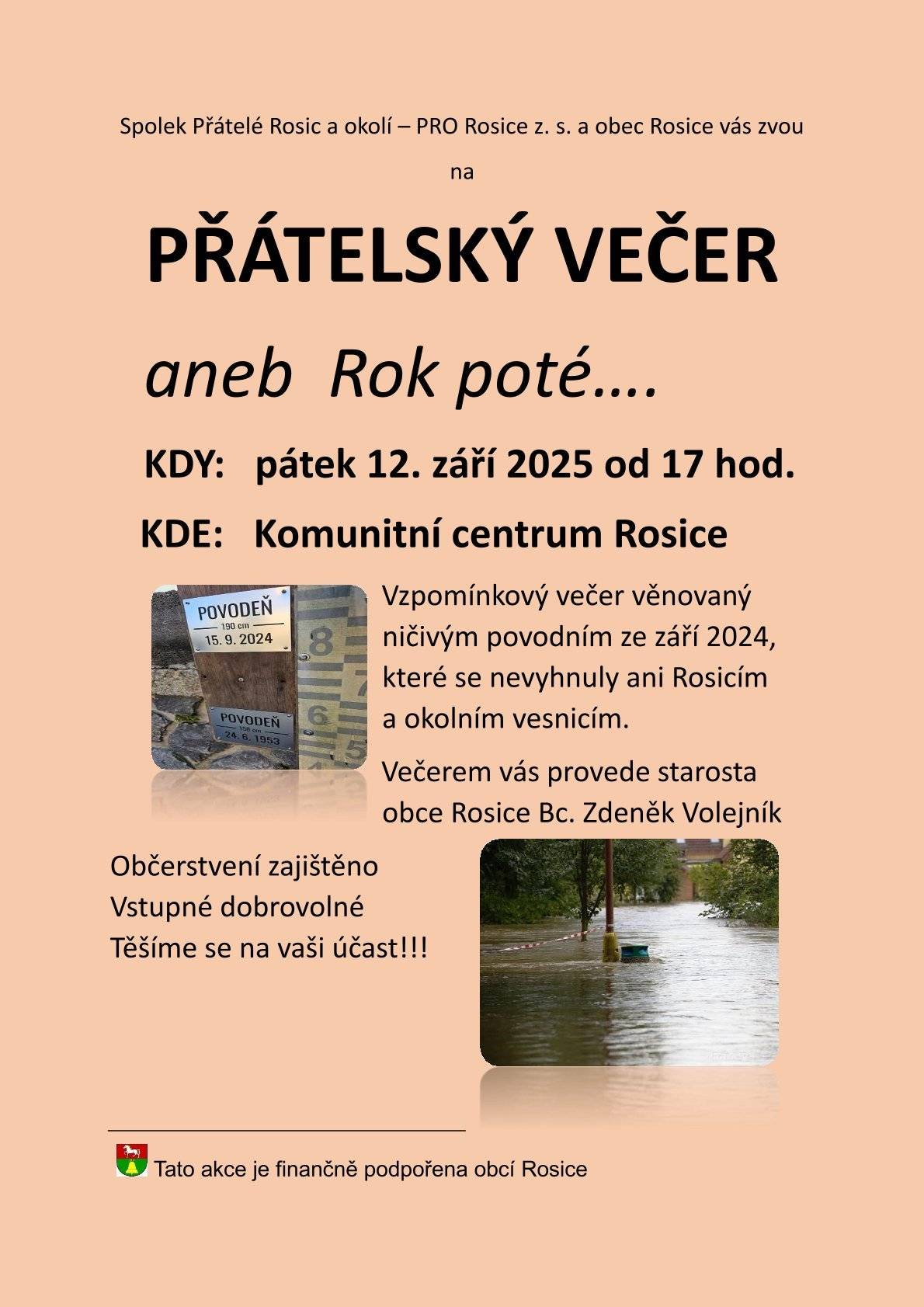 Nový kontejner na papír Obec Rosice pořídila nový velkoobjemový kontejner na papír o kapacitě 9 m³. Najdete jej u obecního úřadu. Abychom jeho prostor využili co nejlépe, prosíme vás: Krabice vždy rozkládejte nebo sešlapávejte! Nerozložené krabice zabírají zbytečně moc místa a kontejner se tak rychle naplní. Společně můžeme zajistit, že se do kontejneru vejde více papíru a odvoz bude efektivnější. Děkujeme, že třídíte! Nový modrý kontejner na papír má stejnou kapacitu jako osm klasických, kterých je po obci 22 na 14 stanovištích. Odpad třídíme do 120 kontejnerů na plast, papír, kovy, bílé sklo, barevné sklo, tetrapaky, textil a jedlé tuky a oleje.   Vinařství Holánek - burčák Vinařství Holánek přijede v pátek 12.09. s pojízdnou vinotékou. Tento týden červený i bílý burčák, vína sudová 80-90 Kč/litr, vína lahvová výběr z hroznů, pozdní sběr 150-250 Kč. Vinotéka bude stát v pátek 12.9. od 15:50 do 16:10 u Jednoty.   Fotbal - TJ Dynamo Rosice TJ Dynamo Rosice vás zve na následující fotbalové zápasy: V pátek 12.9. se od 17:00 utká tým mladší přípravky se stejně starými soupeři ze Skutče (přeložené utkání). Starší žáci hrají v sobotu 13.9. od 10:00 svůj zápas v Ronově. Mladší žáci zajíždějí ke svému utkání do Svratky, začátek v 10:00. Muži nastoupí v neděli 14.9. v 17:00 v Miřeticích proti soupeři Ctětín/Miřetice B. Mladší i starší přípravka hrají v neděli 14.9. od 10:00 v Proseči proti Prosetínu/Holetínu a místnímu týmu.   Přátelský večer Spolek Přátelé Rosic a okolí, z.s. a Obec Rosice vás zvou do Komunitního centra v Rosicích na přátelský večer, tentokrát s podtitulem "...aneb rok poté". V pátek 12.9. zavzpomínáme na povodně, které nejen naši obec postihly před 13. a 14. září 2024. Večerem vás provede starosta obce Z. Volejník, který popíše situaci před, během i po povodni očima obecního úřadu a povodňové komise. Další pohled a průběh povodní přidá velitel výjezdové jednotky hasičů. Začínáme v pátek 12.9.2025 v 17:00 v Komunitním centru Rosice. Občerstvení zajištěno, vstupné dobrovolné.   O pohár starosty obce SDH Rosice a starosta obce Rosice vás zvou na noční soutěž v požárním útoku "O pohár starosty obce", která se uskuteční v sobotu 13.9.2025 od 20:00 na hasičském sportovišti v areálu cihelny v Rosicích. Soutěž je finálové kolo prestižního Summer Night Cupu a představí se více než 40 soutěžních družstev. Bohaté občerstvení zajištěno.   Posvícenské trhy Spolek Přátelé Rosic a okolí, z.s. a Obec Rosice vás zvou na posvícenské trhy, které se uskuteční v sobotu 13.9.2025 v rámci rosických trhů.   Posezení u piva ZD Rosice vás srdečně zve na "Posezení u piva aneb dožínky trochu jinak". V sobotu 20. září od 11:00 na rosické tržnici - bohaté občerstvení - grilované prase, grilovaný divočák, steaky, guláš a další. Tipovací soutěž o věnec buřtů, zábava pro děti - skákací hrad, řádění ve slámě, hudba - dva heligonkáři, Poličanka.   Svoz odpadu V pondělí 22. září proběhne svoz nebezpečného a objemného odpadu. Bor u Chroustovic 16:00-16:25, Brčekoly 16:30-16:55, Synčany 17:00-17:25 a Rosice 17:45-19:00.   Fotbalový turnaj V úterý 23.9.2025 se od 16:30 koná na místním fotbalovém stadionu turnaj Grassroots U13 výběrů OFS Chrudim, Pardubice, Svitavy a Ústí nad Orlicí. Rosice budou ve výběru OFS Chrudim reprezentovat i hráči TJ Dynamo Rosice. Občerstvení zajištěno.   Otvíračka workout hřiště V sobotu 27. září proběhne v 16:00 slavnostní otevření workoutového hřiště v areálu fotbalového stadionu TJ Dynamo. Trenéři vám představí samotnou sestavu, proběhne ukázka komplexní tréninkové jednotky a bude i čas na individuální konzultaci s trenéry a otázky ke hřišti samotnému. Samozřejmě si budete moci i zasoutěžit. Konec programu v 18:00.   Svatováclavský kon