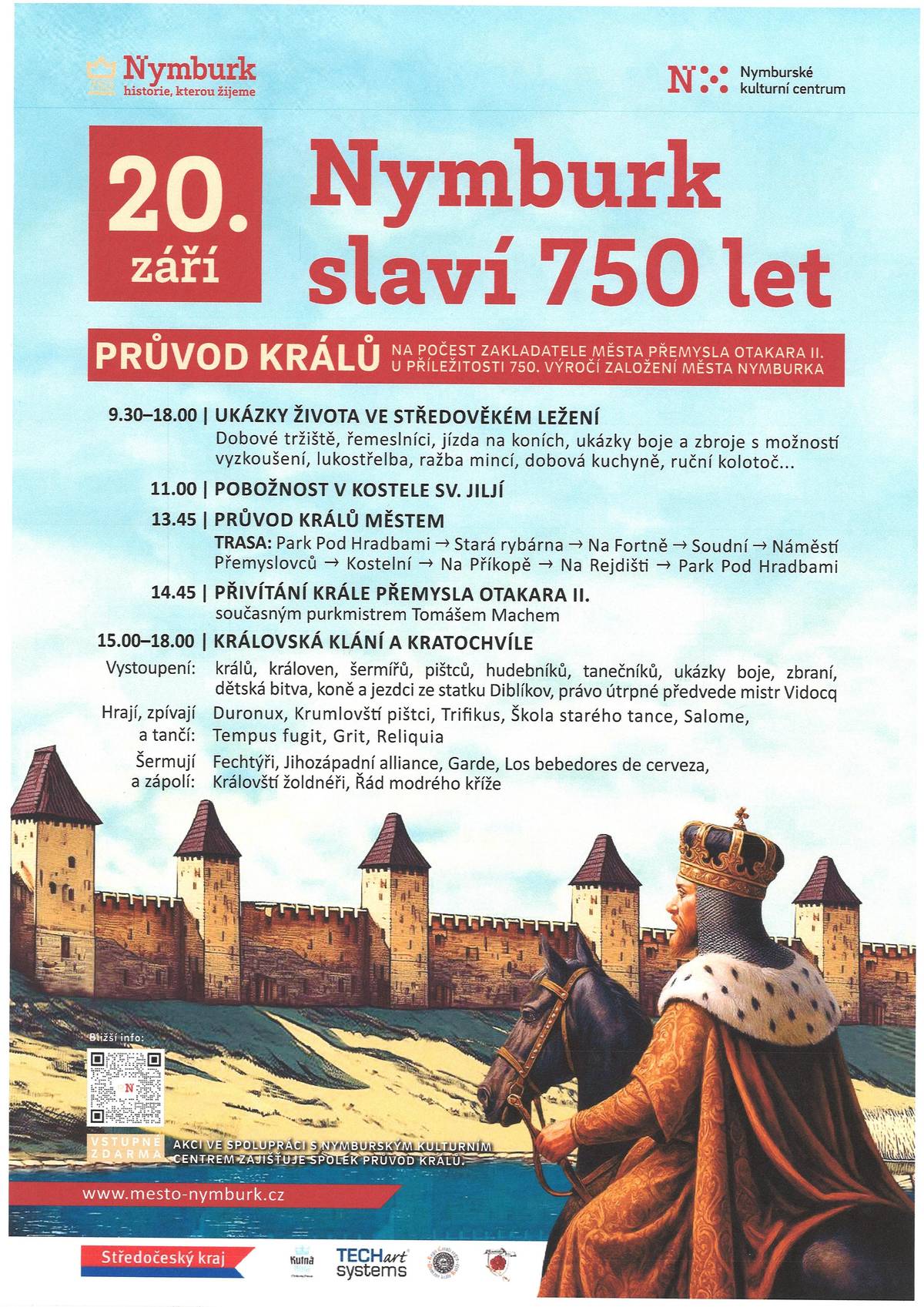 Město Nymburk a Nymburské kulturní centrum Vás zvou na oslavy 750 let založení města v sobotu 20.9.2025 od 9:00 hodin. Akci ve spolupráci s Nymburským kulturním centrem zajišťuje spolek Průvod králů. Vstupné zdarma.
