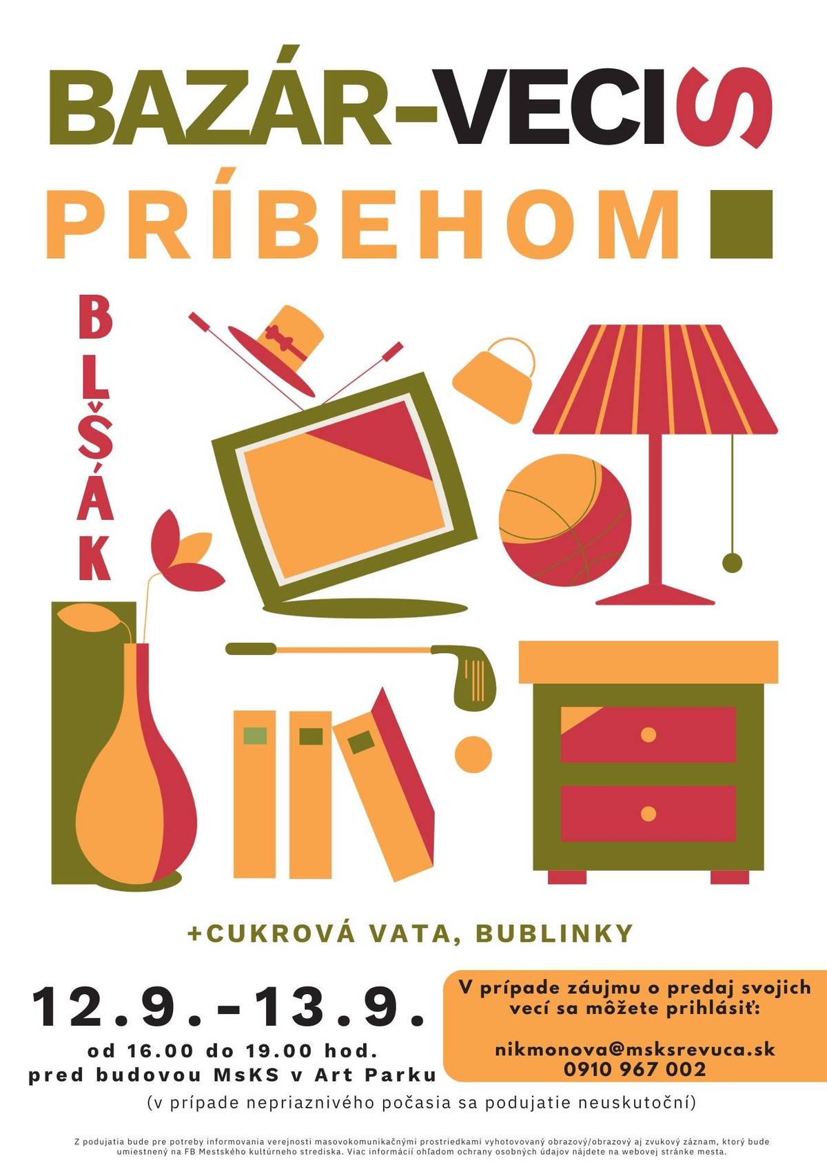 Bazár, skvelá atmosféra, cukrová vata a bublinky – to všetko vás čaká 12. – 13. septembra od 16:00 do 19:00 h v Art Parku Revúca, pred budovou kultúrneho domu.  Dajte druhú šancu veciam, ktoré ešte stále majú čo povedať.  V prípade záujmu o predaj vašich domácich vecí, handmade produktov či iných vlastných nápadov rezervujte si svoje miesto na: nikmonova@msksrevuca.sk / 0910 967 002.