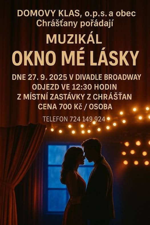 Zájezd do Prahy na muzikál Okno mé lásky se uskuteční v sobotu 27.9. Přihlášky na telefonu 724 149 924.