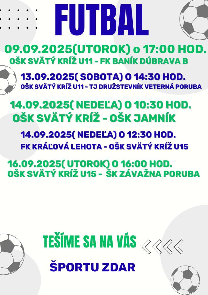 Pozývame všetkých fanúšikov, aby prišli povzbudiť naše tímy na nadchádzajúcich futbalových zápasoch