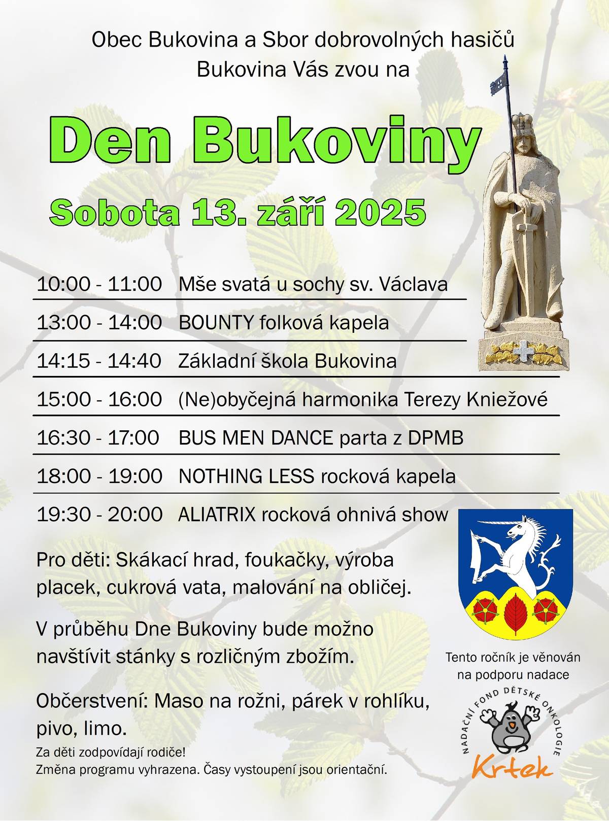Zelenina Juvita Uherský Brod přijede v pátek 12. září od 8.15 do 8.30 hodin, prodávat broskve na zavaření, borůvky, hrušky, jablka, nové brambory, papriku na lečo, cibuli na uskladnění, česnek, česká rajčata, okurky a další ovoce a zeleninu. Dále nabízí žampiony, hlívu ústřičnou, olejové svíčky a med. Řidič přijímá objednávky na brambory na uskladnění z Vysočiny a krouhané zelí na telefonním čísle : 777 897 272   Obec Bukovina a SDH Bukovina Vás srdečně zve na Den Bukoviny, který se uskuteční v sobotu 13. září 2025 u sochy svatého Václava. Akce bude zahájena mší svatou v 10 hodin a od 13. hodiny se můžete těšit na zajímavý doprovodný program, je připravena zábava pro děti a bohaté občerstvení. Těšíme se na setkání s Vámi!