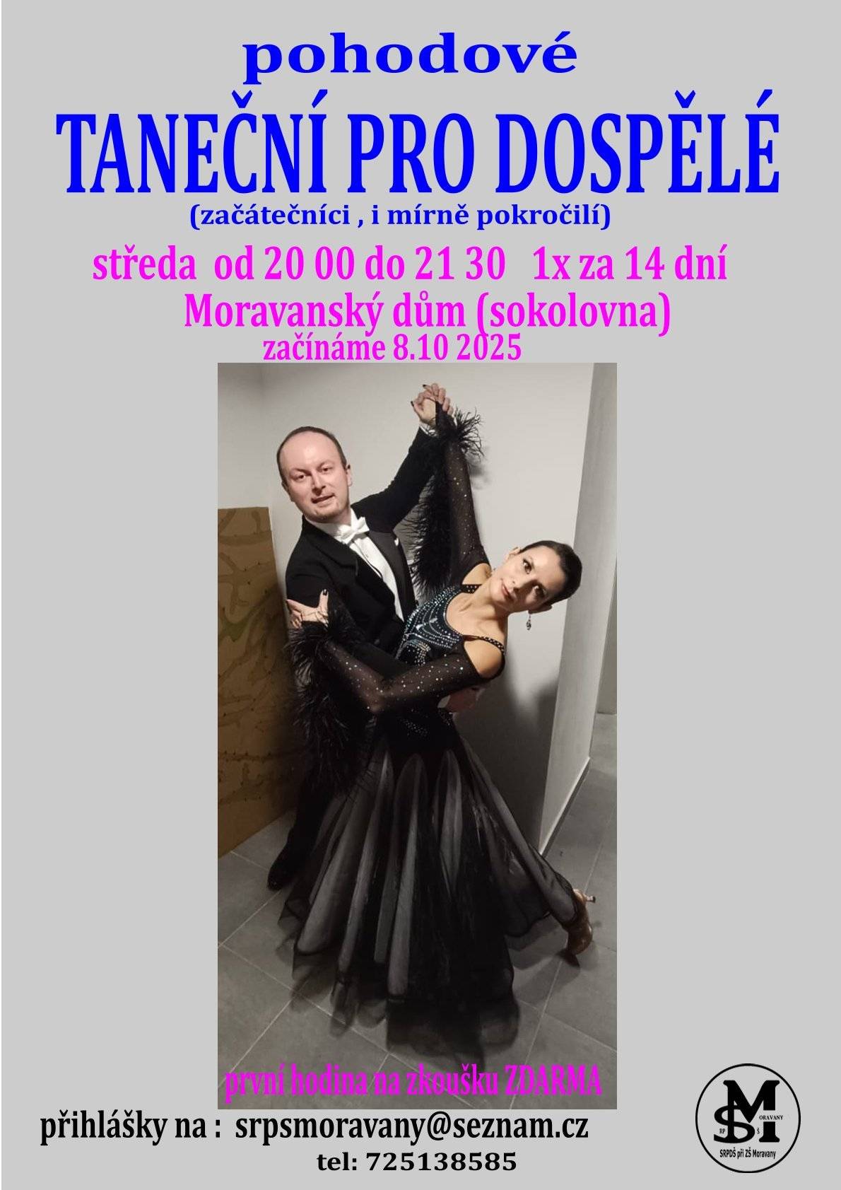 SRPDŠ při ZŠ Moravany pořádá taneční kurz pro dospělé v Moravanském domě.