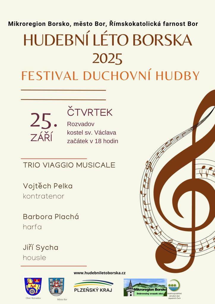 Mikroregion Borsko pořádá festival duchovní hudby s názvem Hudební léto Borska 2025. Akce se uskuteční ve čtvrtek 25. září 2025 od 18 hodin v kostele sv. Václava, kde vystoupí Trio Viaggio Musicale s Vojtěchem Pelkou, Barborou Plachou a Jiřím Sychem.