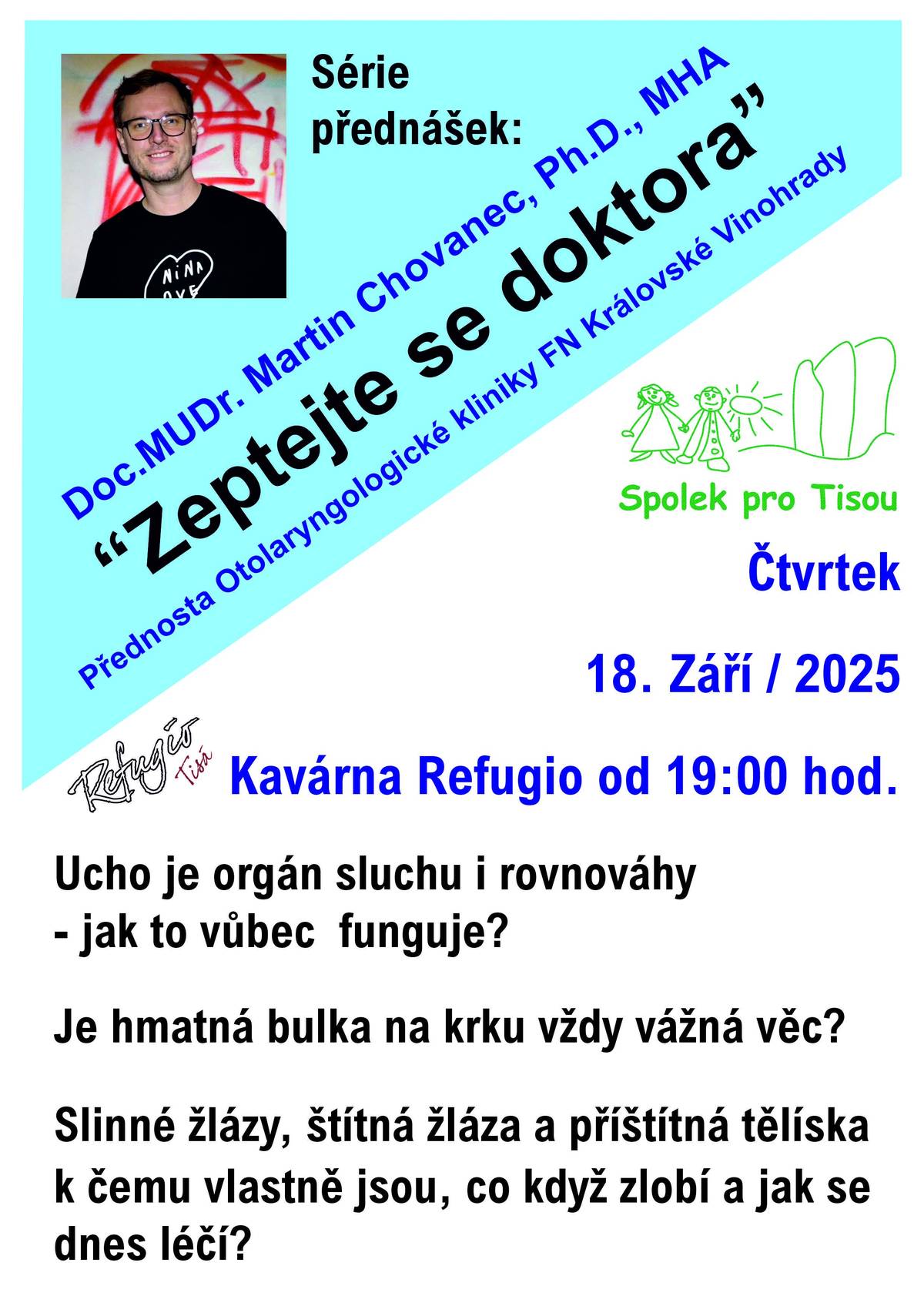 Spolek pro Tisou pořádá přednášku "Zeptejte se doktora" ve čtvrtek 18.9.2025 v Refugio od 19:00 hodin.