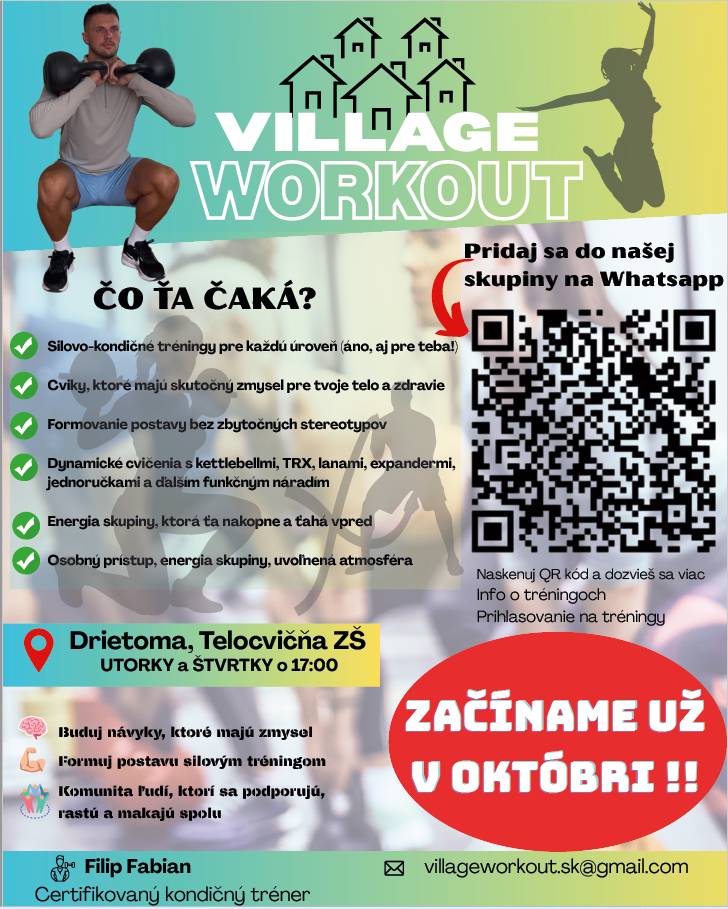 Kde?  Drietoma, Telocvičňa ZŠ   Kedy? utorky a štvrtky o 17:00 (začína sa od októbra)