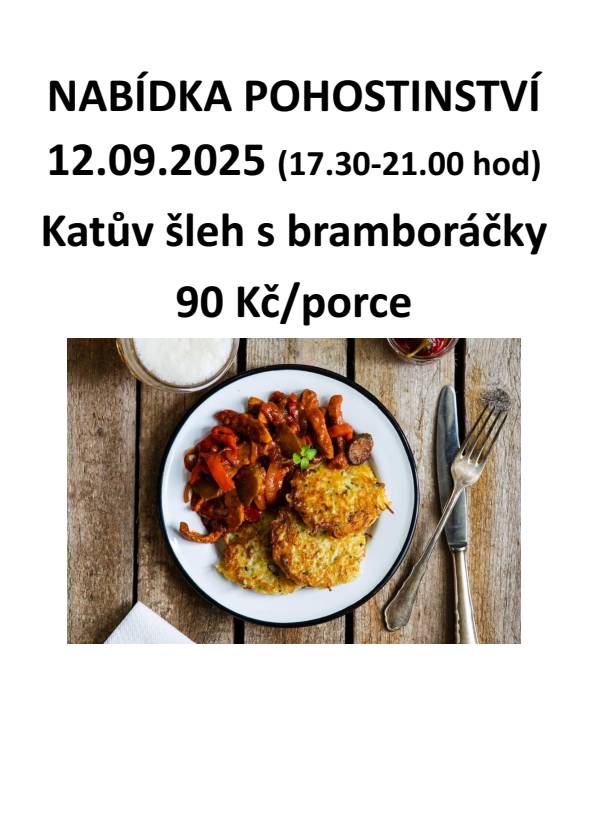Pohostinství nabídka 12.9.2025 - Katův šleh s bramboráčky 90,- Kč