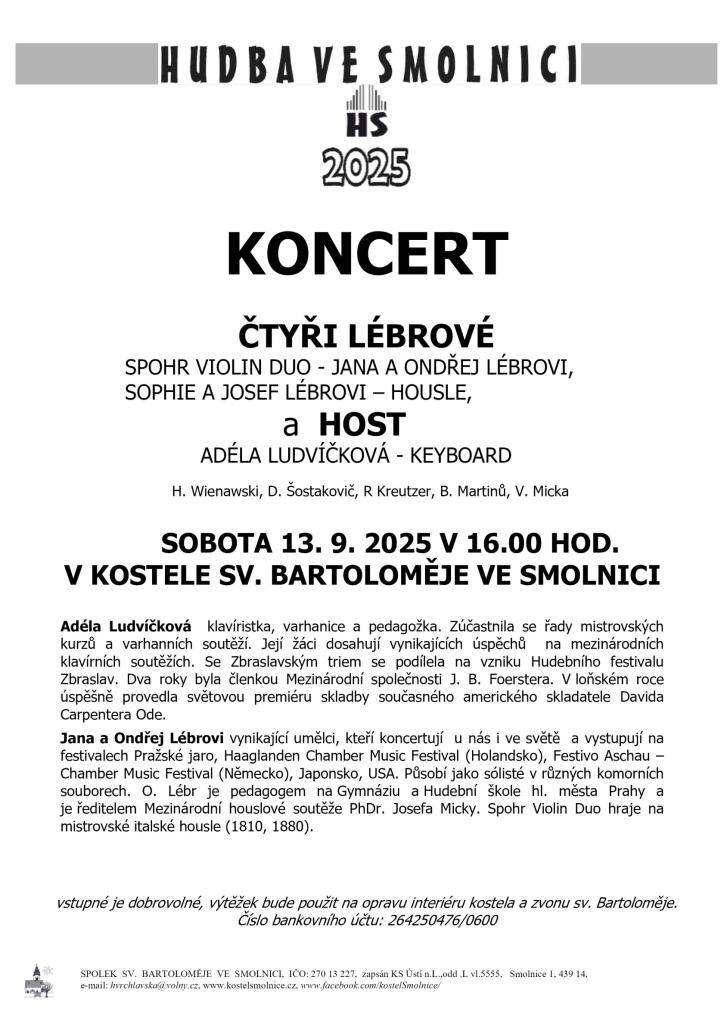 Můžeme se těšit na výborné výkony manželů Lébrových i jejich hostů.