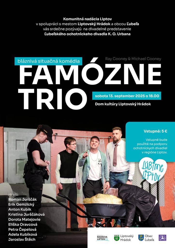 Komunitná nadácia Liptov v spolupráci s Mestom Liptovský Hrádok vás srdečne pozývajú na bláznivú situačnú komédiu Famózne trio v podaní Ľubeľského ochotníckeho divadla K. O. Urbana.
