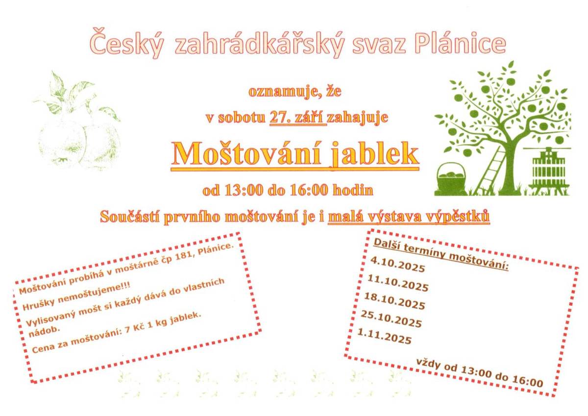Český zahrádkářský svaz Plánice zve všechny zájemce na zahájení moštování jablek, které se uskuteční v sobotu    27. září od 13:00 do 16:00 hodin. Součástí akce bude také malá výstava výpěstků. Další termíny moštování viz příloha.
