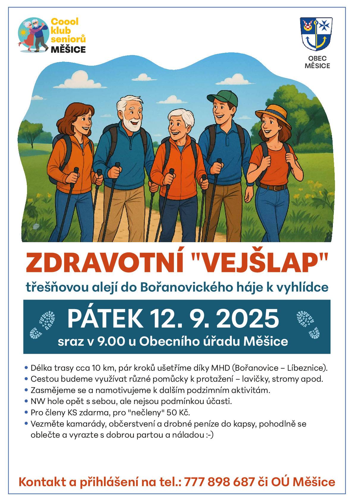 Srdečně zveme aktivní občany na příjemnou zdravotní vycházku, která se uskuteční  v pátek 12. září 2025 . Našim cílem bude  Bořanovický háj . Jedná se o pozůstatek původního pralesa, kterým ve středověku procházela kupecká stezka do kraje Litoměřiců. Přidejte se a společně navštivme nedalekou přírodní památku. Délka trasy 10 km (z Líbeznic do Bořanovic přesun autobusovou linkou MHD). Kdy: 12.9.2025 9:00 Kde: sraz v 9 h před obecním úřadem
