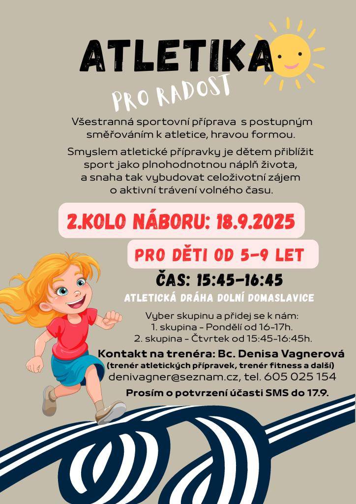 Zveme děti od 5 do 9 let na nábor do atletické přípravky, který se koná 18. září 2025. Cílem je podpořit aktivní životní styl a lásku ke sportu formou hravé přípravy.