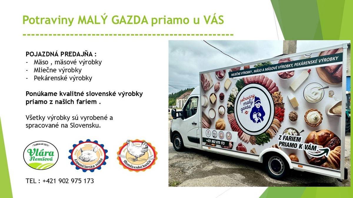 Vážení občania, každý párny štvrtok bude našu obec navštevovať pojazdná predajňa potravín.  Jej ponuku nájdete v priloženom plagáte. Pristavená bude pri Kultúrnom dome v Dubničke vždy v čase 14:00-15:00 hod.