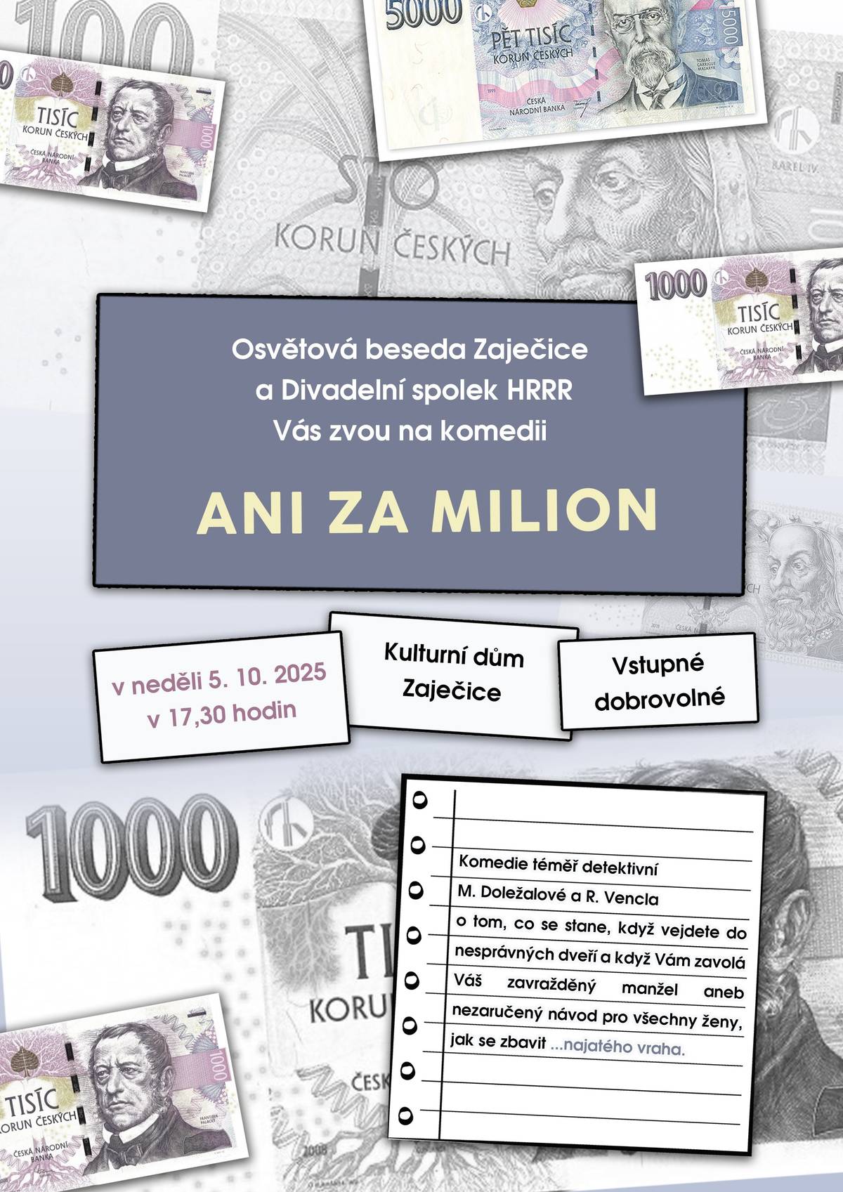 Osvětová beseda Zaječice Vás srdečně zve v neděli 5. 10. 2025 na divadelní představení s názvem ANI ZA MILION.
