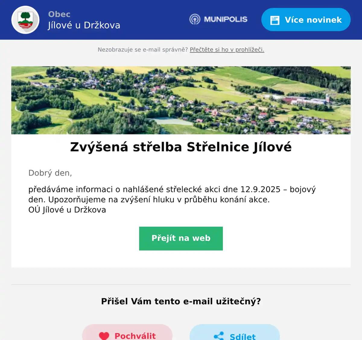 Dobrý den, předáváme informaci o nahlášené střelecké akci dne 12.9.2025 – bojový den. Upozorňujeme na zvýšení hluku v průběhu konání akce. OÚ Jílové u Držkova