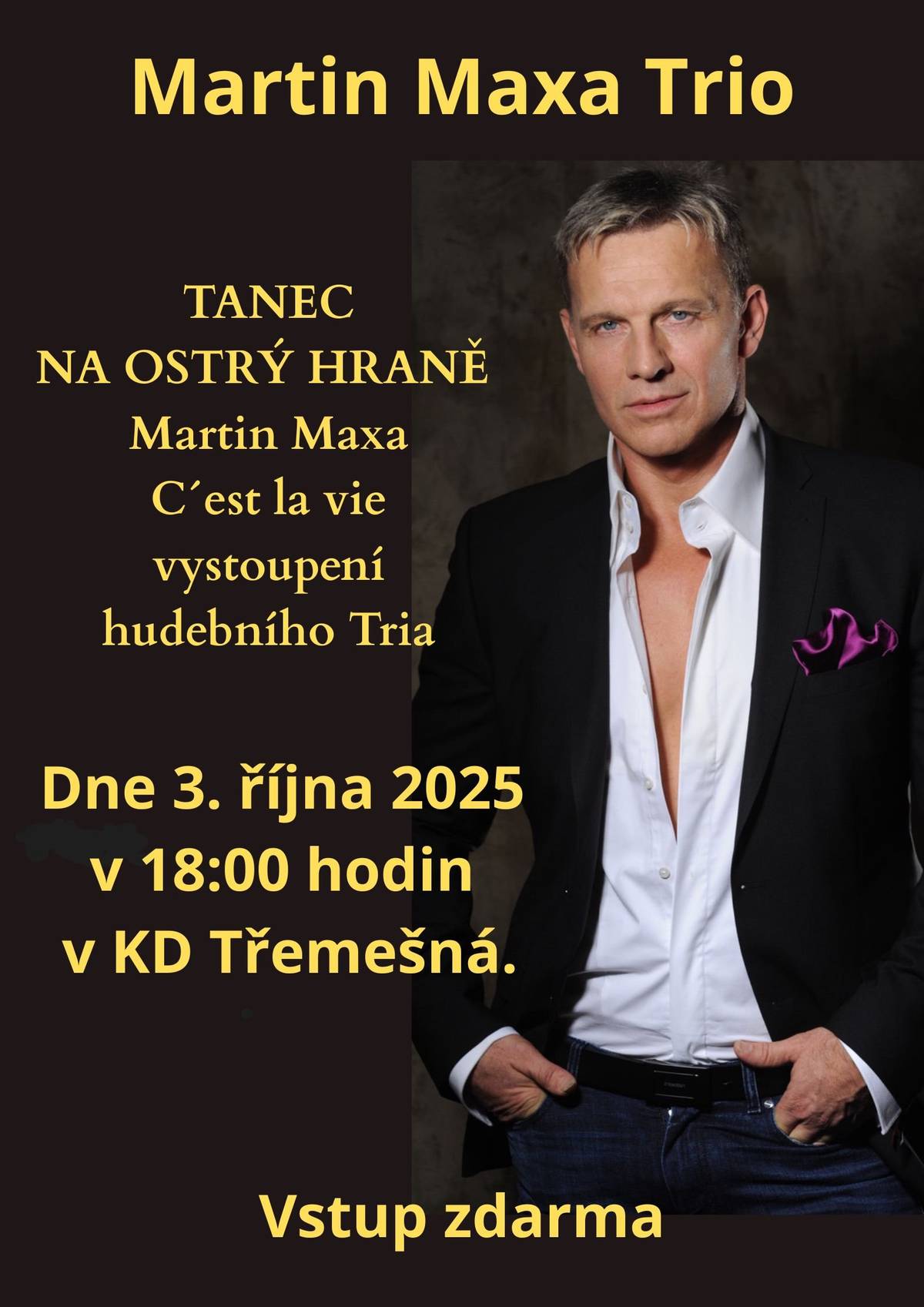 Dne 3.10. od 18 hodin vystoupí v kulturním domě v Třemešné zpěvák Martin Maxa. Vstup zdarma. Občerstvení zajištěno.