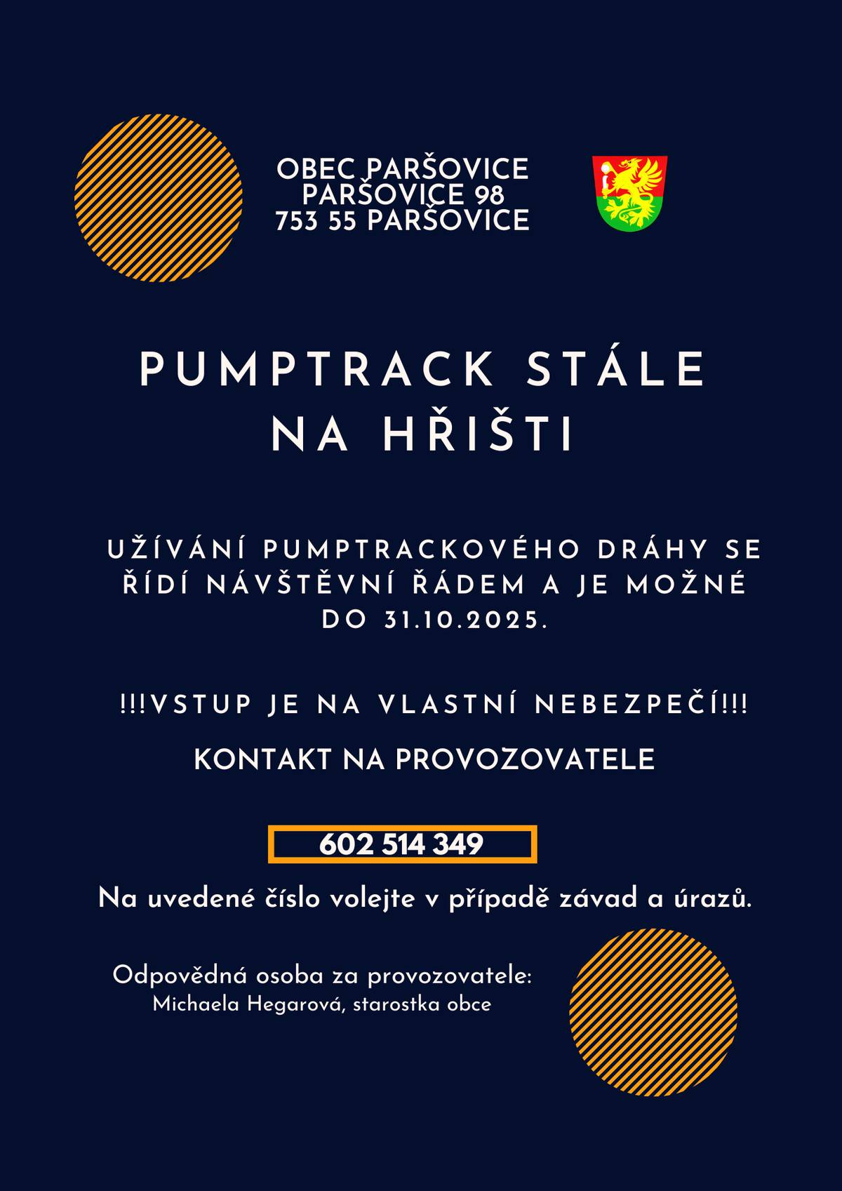 Pumptracková dráha, která je umístěna na hřišti, zůstává prozatím k dispozici pro všechny zájemce, ať už jde o děti nebo dospělé. Pokud dojde k jakýmkoliv změnám, budeme veřejnost informovat.