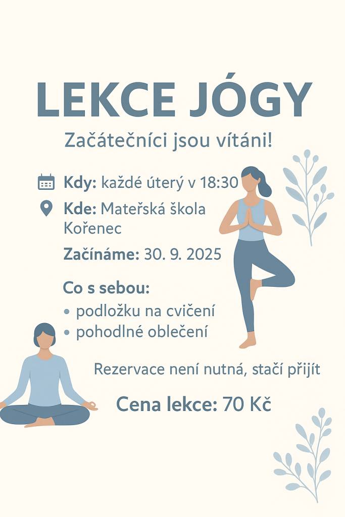 Každé úterý v 18:30 se můžete připojit k lekcím jógy, které  se konají v Mateřské škole Kořenec od 30. září 2025.