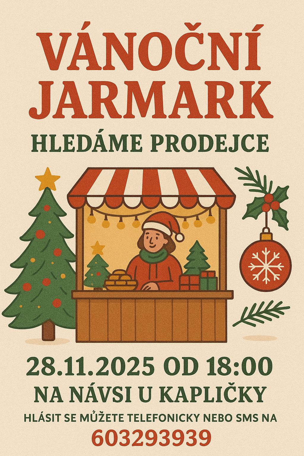 Chcete si prodat svoje výrobky? Tak je to přiležitost pro Vás. Hledáme prodejce na vánoční jarmark, který se bude konat 28.11. od 18:00 na návsi u kapličky.Hlaste se na tel: 603293939 Kršková A. Děkujeme a tešíme se.