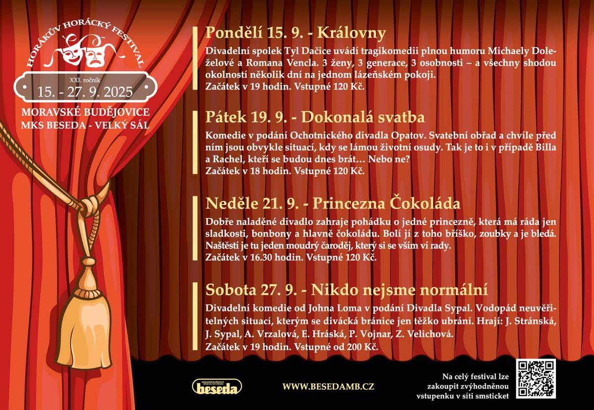 Odd 15. do 27. září 2025 proběhne XXI. ročník Horáckého festivalu, který  přinese pestrou nabídku divadelních představení. Festival zahájí v pondělí 15. září divadelní spolek Tyl Dačice s tragikomedií Královny.  V pátek 19. září uvede Ochotnické divadlo Opatov komedii Dokonalá svatba. Rodiny s dětmi potěší v neděli 21. září pohádka Princezna Čokoláda. Festival uzavře v sobotu 27. září komedie Johna Loma Nikdo nejsme normální v podání Divadla Sypal. Představení slibuje vodopád komických situací a vystoupí v něm například J. Stránská, J. Sypal či A. Vrzalová.  Pro návštěvníky je připravené i možnost zvýhodněné vstupenky na celý festival, která je k zakoupení v síti smsticket.