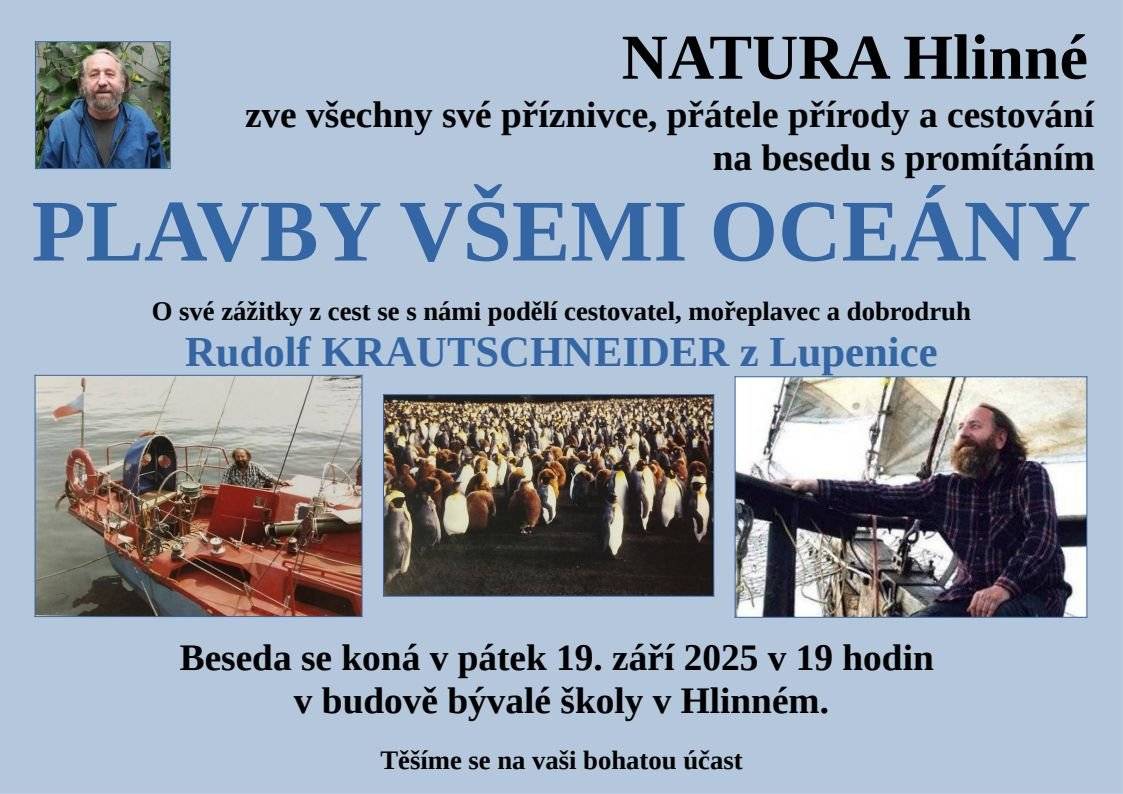 NATURA Hlinné pořádá besedu s Rudolfem Krautschneiderem na téma PLAVBY VŠEMI OCEÁNY  v pátek 19. září 2025 v bývalé škole v Hlinném  Jste srdečně zváni