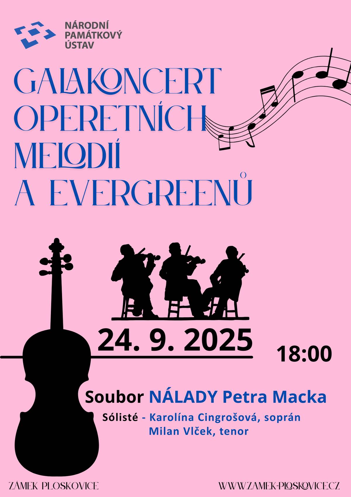 Státní zámek Ploskovice a Macek Music Management Most Vás zvou na Galavečer operetních melodií a evergreenů. Koncert se koná dne 24.9.2025 od 18 hodin ve vestibulu zámku. Zazní slavné árie a dueta z operet F. Lehára, J. Strausse, E. Kalmána a dalších. Vstupné 240 Kč.