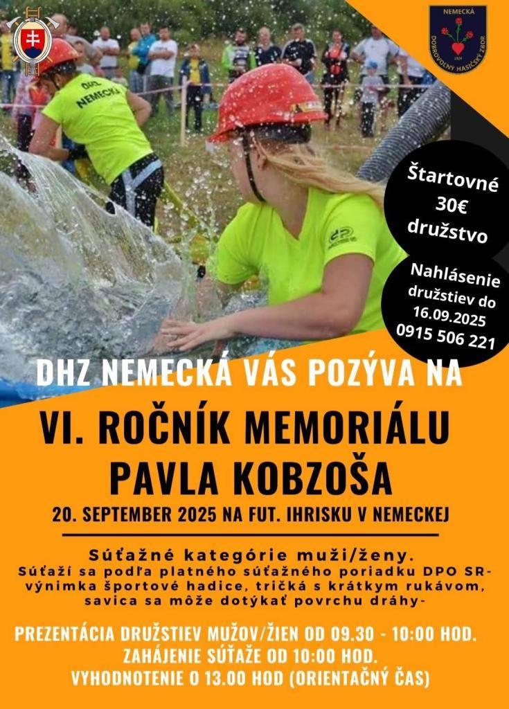 Dobrovoľný hasičský zbor Nemecká pozýva občanov a fanúšikov hasičského športu podporiť domáce súťažné družstvá na VI. ročníku Memoriálu Pavla Kobzoša, ktorý sa uskutoční 20. septembra 2025 na futbalovom ihrisku v Nemeckej so štartom o 10:00 hod.