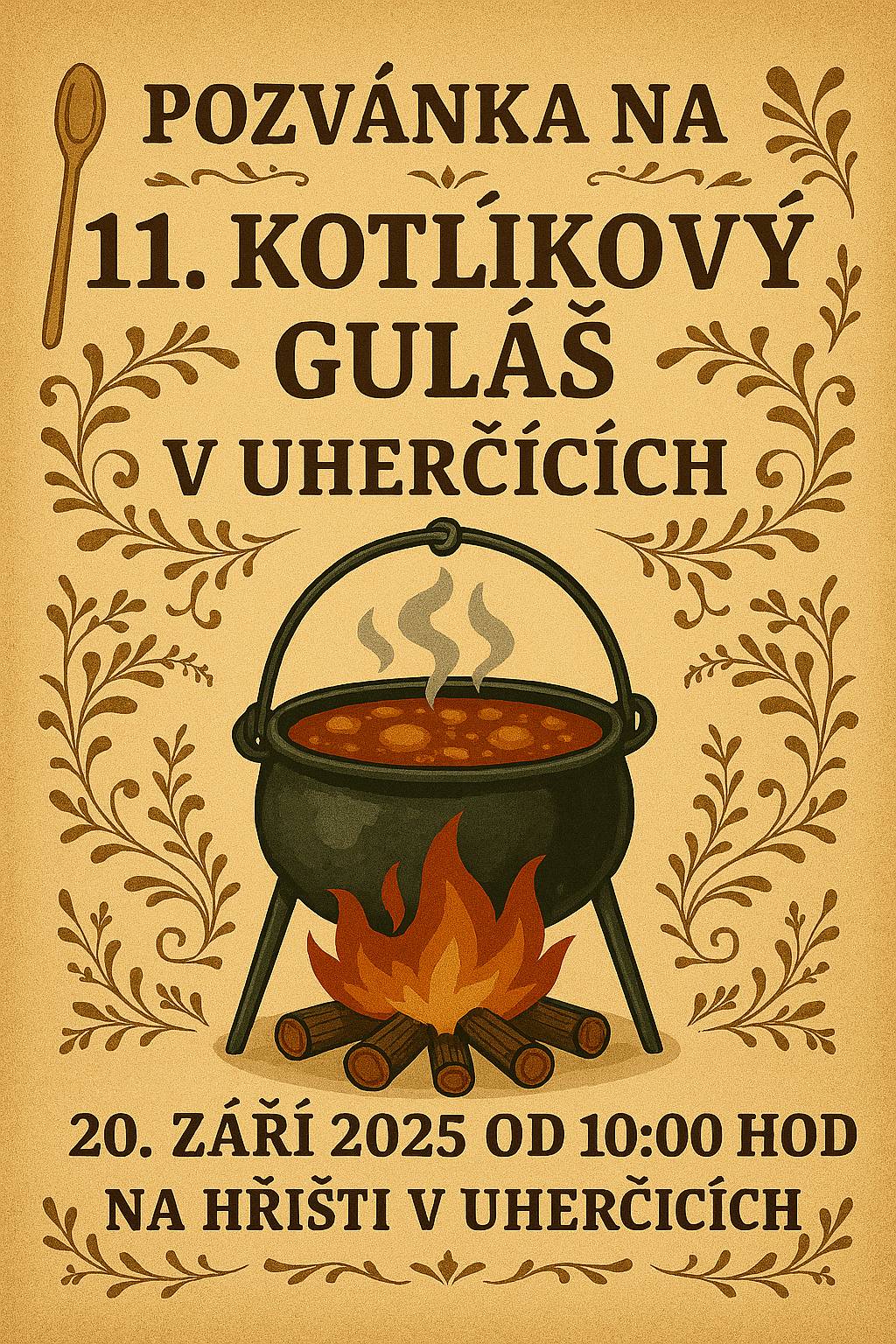 Pozvání na vaření guláše dne 20.9., nezapomeňte se do středy 17.9. přihlásit na Obecním úřadě. Pokud si do vaření netroufáte, přijďte alespoň ochutnat a ohodnotit soutěžící. Předpoklad ochutnávek cca 14.30 hod.